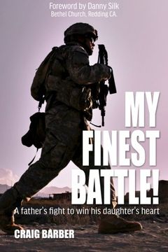portada My Finest Battle: A Father's Fight to win his Daughter's Heart 