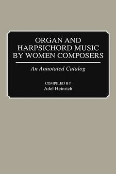 portada organ and harpsichord music by women composers: an annotated catalog (en Inglés)