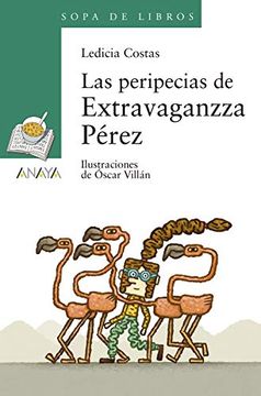 portada Las Peripecias de Extravaganzza Pérez (Literatura Infantil (6-11 Años) - Sopa de Libros) (in Spanish)
