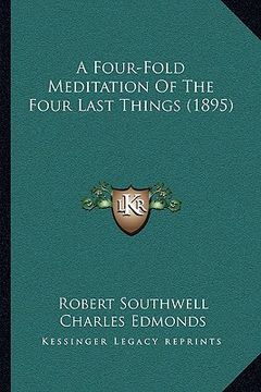 portada a four-fold meditation of the four last things (1895) (en Inglés)