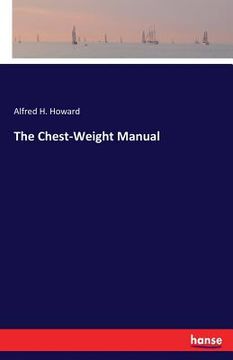 portada The Chest-Weight Manual (en Inglés)