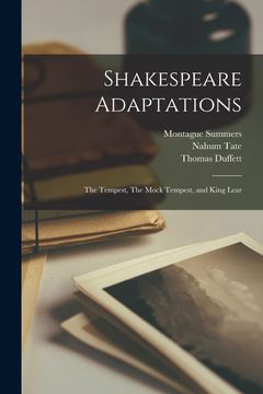 portada Shakespeare Adaptations: The Tempest, the Mock Tempest, and King Lear (en Inglés)