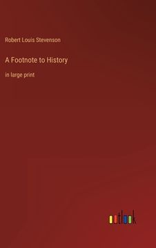 portada A Footnote to History: in large print (en Inglés)