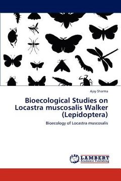 portada bioecological studies on locastra muscosalis walker (lepidoptera) (en Inglés)