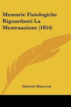 portada Memorie Fisiologiche Riguardanti La Mestruazione (1854) (en Italiano)