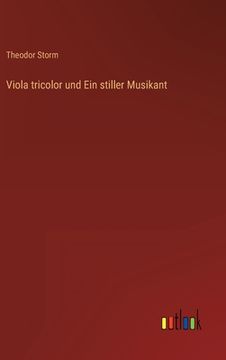 portada Viola tricolor und Ein stiller Musikant (en Alemán)