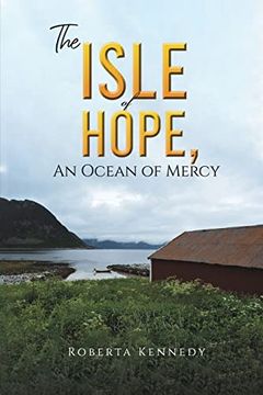 portada The Isle of Hope, an Ocean of Mercy (en Inglés)