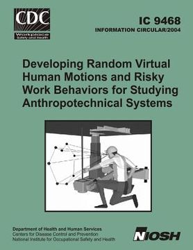 portada Developing Random Virtual Human Motions and Risky Work Behaviors for Studying Anthropotechnical Systems