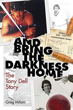 portada And Bring the Darkness Home: The Tony Dell Story