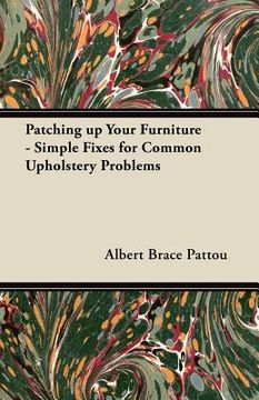 portada patching up your furniture - simple fixes for common upholstery problems (in English)