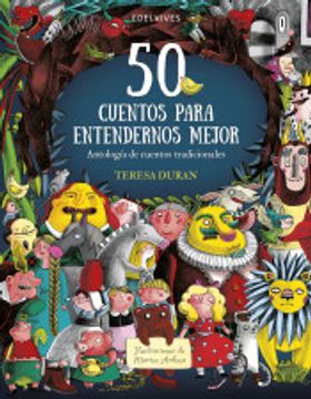 portada 50 Cuentos Para Entendernos Mejor: Antologia de Cuentos Tradicionales (in Spanish)
