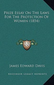 portada prize essay on the laws for the protection of women (1854) (en Inglés)