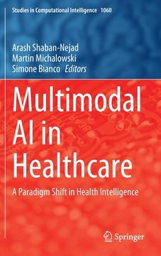 portada Multimodal AI in Healthcare: A Paradigm Shift in Health Intelligence (en Inglés)