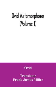 portada Ovid Metamorphoses (Volume I) (en Inglés)