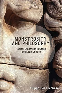 portada Monstrosity and Philosophy: Radical Otherness in Greek and Latin Culture 