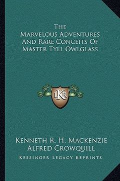 portada the marvelous adventures and rare conceits of master tyll owlglass (en Inglés)