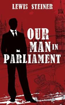 portada Our Man in Parliament (en Inglés)
