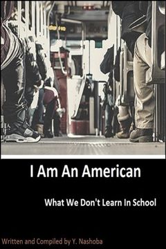 portada I am an American: What we don't learn in school
