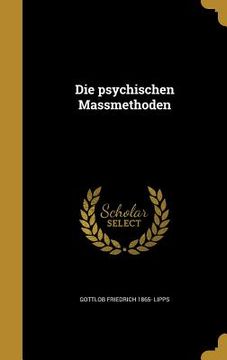 portada Die psychischen Massmethoden (in German)