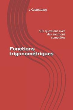 portada Fonctions trigonométriques: 501 questions avec des solutions complètes (en Francés)