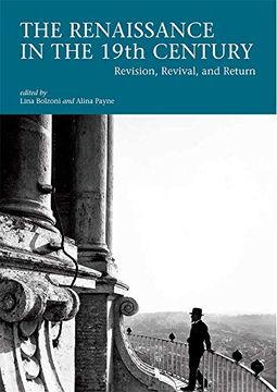 portada The Renaissance in the 19Th Century: Revision, Revival, and Return (i Tatti Research Series) 