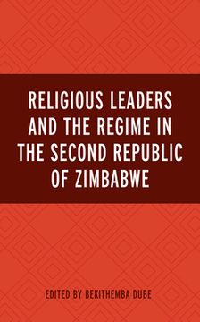 portada Religious Leaders and the Regime in the Second Republic of Zimbabwe (en Inglés)