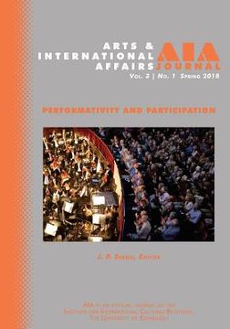portada Arts & International Affairs: Volume 3, Issue 1, Spring 2018: Performativity and Participation (in English)