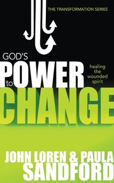 portada God's Power to Change: Healing the Wounded Spirit (en Inglés)