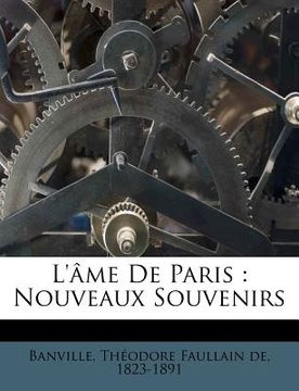 portada L'âme De Paris: Nouveaux Souvenirs (en Francés)