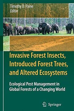 portada Invasive Forest Insects, Introduced Forest Trees, and Altered Ecosystems: Ecological Pest Management in Global Forests of a Changing World (en Inglés)