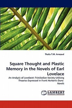 portada square thought and plastic memory in the novels of earl lovelace (en Inglés)
