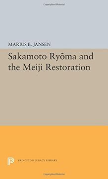 portada Sakamoto Ryōma and the Meiji Restoration (Princeton Legacy Library) (en Inglés)