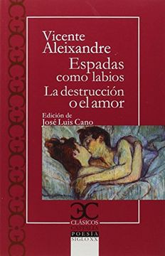 portada Espadas Como Labios. La Destrucción o el Amor (Clasicos Castalia. C (in Spanish)