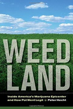 portada Weed Land: Inside America's Marijuana Epicenter and How Pot Went Legit