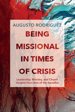 portada Being Missional in Times of Crisis (en Inglés)