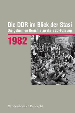 portada Die Ddr Im Blick Der Stasi 1982: Die Geheimen Berichte an Die Sed-Fuhrung (en Alemán)