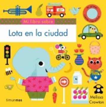portada Lota en la Ciudad (Libros con Solapas y Lengüetas) (in Spanish)