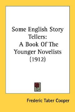 portada some english story tellers: a book of the younger novelists (1912) (in English)