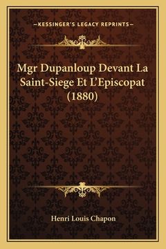 portada Mgr Dupanloup Devant La Saint-Siege Et L'Episcopat (1880) (en Francés)