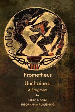 portada Prometheus Unchained: A Fragment (en Inglés)