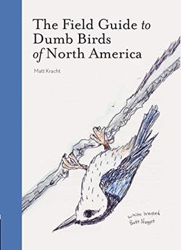 portada The Field Guide to Dumb Birds of North America (en Inglés)