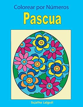 portada Colorear por Numeros: Pascua: Libro Para Colorear Para Niños y Adultos, Números y Colores + Bono Gratuito de 26 Páginas de Pascua Para Colorear: Volume 2 (in Spanish)