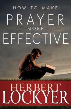 portada how to make prayer more effective (en Inglés)