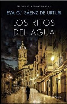 portada Los Ritos del Agua. Trilogía de la Ciudad Blanca 2 (in Spanish)