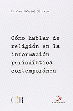 portada Como Hablar De Religión En La Informacion Periodística Contemporánea (cultura Y Sociedad) (in Spanish)