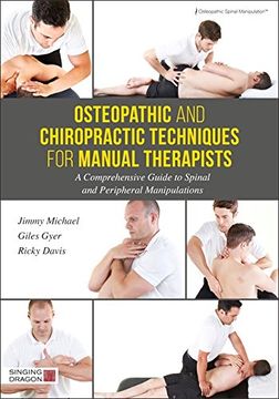 portada Osteopathic and Chiropractic Techniques for Manual Therapists: A Comprehensive Guide to Spinal and Peripheral Manipulations