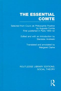 portada The Essential Comte (Rle Social Theory): Selected from 'Cours de Philosophie Positive' by Auguste Comte (in English)