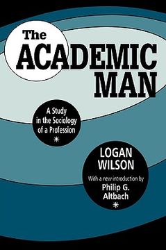 portada the academic man: a study in the sociology of a profession (in English)