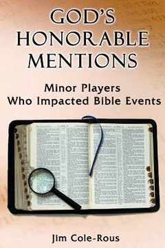 portada God's Honorable Mentions: Minor Players Who Impacted Bible Events (en Inglés)