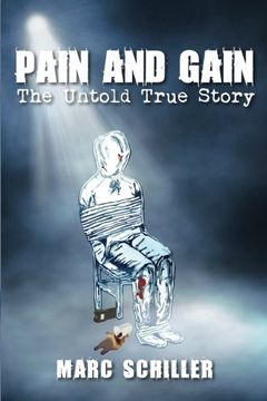 portada Pain and Gain-The Untold True Story (en Inglés)